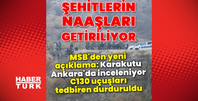 MSB’den yeni açıklama: Şehitlerin naaşları bugün getiriliyor