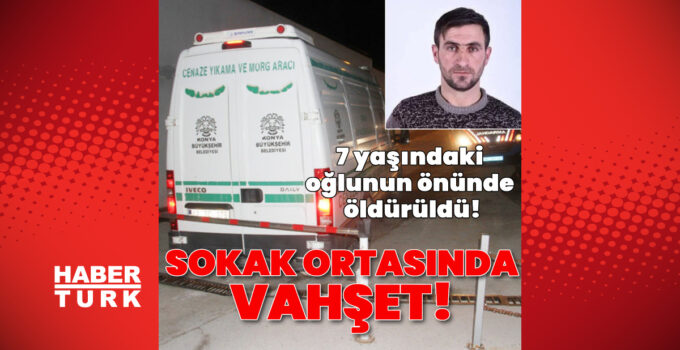 Konya’da 7 yaşındaki oğlunun gözü önünde öldürüldü