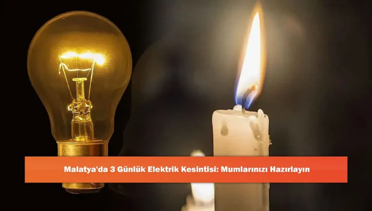 Malatya’da Üç Günlük Enerji Kesintisi Planlaması