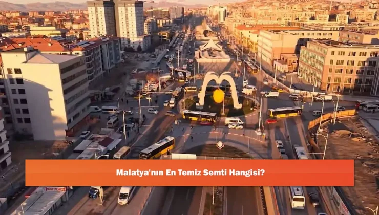 Malatya’da Yaşam Kalitesini Belirleyen Temizlik: Yeşilyurt Öne Çıkıyor