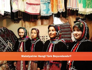 Malatya’nın Türk Kökenleri: Oğuz Boylarının İzleri