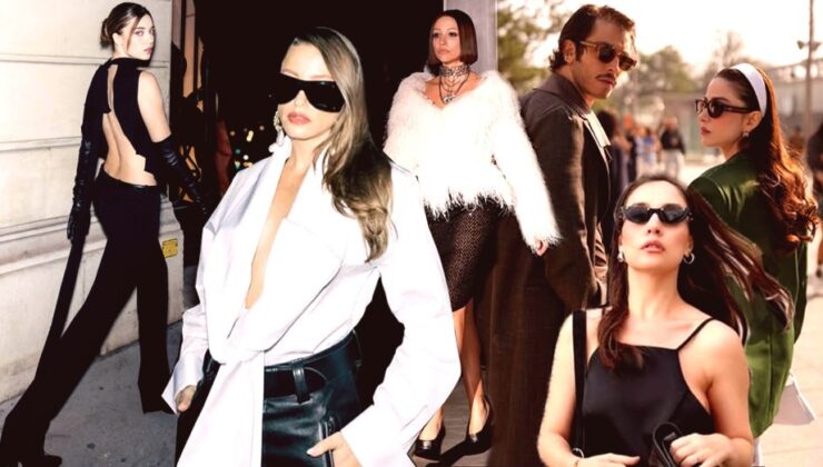 Paris Moda Haftası’nda Türk Yıldızlar Sahnedeydi