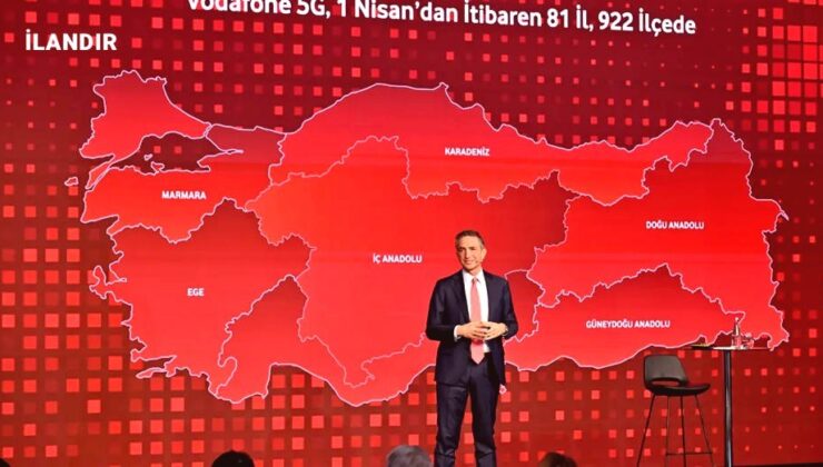 Vodafone 1 Nisan’da 81 İl ve 922 İlçede 5G Sinyalini Eş Zamanlı Sunacak