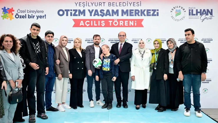 Yeşilyurt’ta Otizmli Bireyler İçin Kapsamlı Yaşam ve Destek Merkezi Hizmete Girdi
